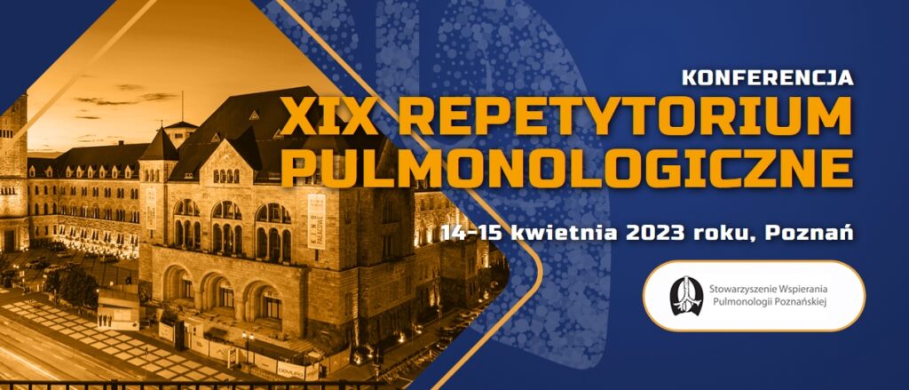 Konferencja XIX Repetytorium Pulmonologiczne 14-15 kwietnia 2023 roku, Poznań